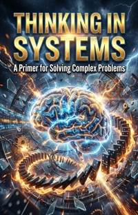Thinking in Systems - Donella Wise - ebook