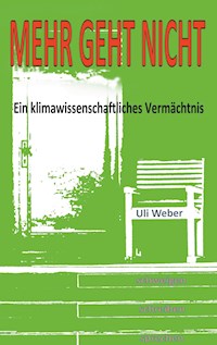 Mehr geht nicht - Uli Weber - ebook
