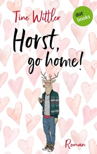 Horst go Home - Tine Wittler - ebook