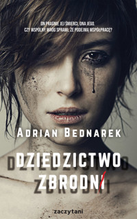 Dziedzictwo zbrodni - Bednarek Adrian - ebook + audiobook + książka
