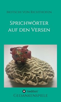 Sprichwörtern auf den Versen - Motschi von Richthofen - ebook