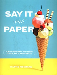 Say It With Paper - Newman Hattie - książka