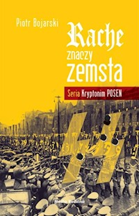 Rache znaczy zemsta - Piotr Bojarski - ebook + książka