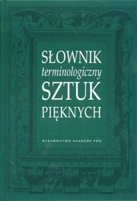Słownik terminologiczny sztuk pięknych -  - książka