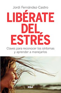 Libérate del estrés - Jordi Fernández-Castro - ebook