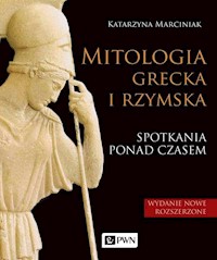 Mitologia grecka i rzymska - Katarzyna Marciniak - książka