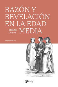Razón y Revelación en la Edad Media - Gilson Etienne - ebook