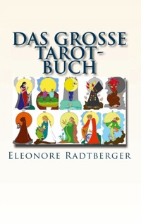 Das große Tarot-Buch - Eleonore Radtberger - ebook