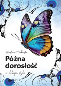 Późna dorosłość w dobrym stylu - Walkowska Wiesława - książka