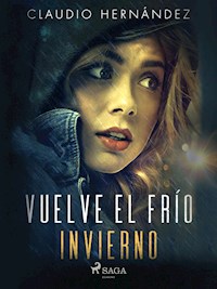 Vuelve el frío invierno - Claudio Hernández - ebook