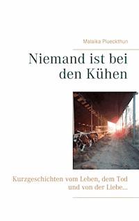 Niemand ist bei den Kühen - Malaika Plueckthun - ebook