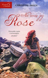 Na imię jej Rose - Christine Breen - książka