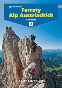 Ferraty Alp Austriackich Tom 2 Centrum - Szepfalusi Csaba - książka