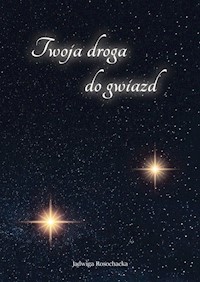 Twoja droga do gwiazd - Rosochacka Jadwiga - książka