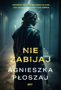Nie zabijaj - Agnieszka Płoszaj - ebook + książka