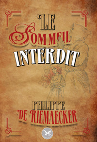 Le sommeil interdit - Philippe De Riemaecker - ebook