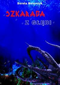 Szkarada z głębi - Dorota Mularczyk - ebook