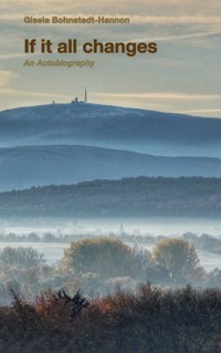 If it all changes - Gisela Bohnstedt-Hannon - ebook