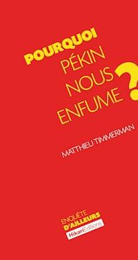 Pourquoi Pékin nous enfume ? - Matthieu Timmerman - ebook