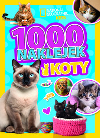 1000 naklejek. Koty. National Geographic Kids - zbiorowa praca - książka