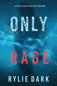 Only Rage (A Sadie Price FBI Suspense Thriller—Book 2) - Rylie Dark - ebook