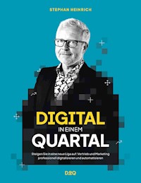 Digital in einem Quartal - Stephan Heinrich - ebook