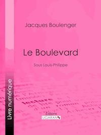 Le Boulevard - Ligaran - ebook