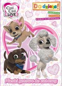 Chi Chi Love. Do dzieła! Pieski gotowe do zabawy - null null - książka