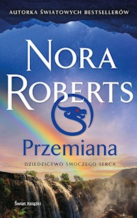 Dziedzictwo Smoczego Serca Przemiana - Nora Roberts - książka
