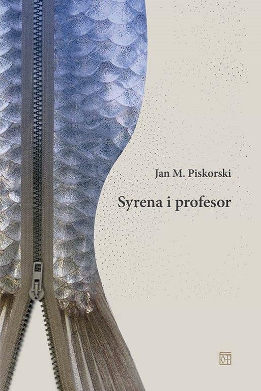 Syrena i profesor - Jan M. Piskorski - książka