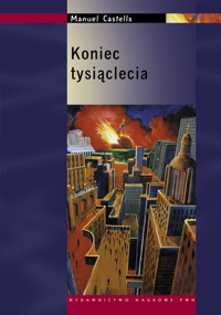 Koniec tysiąclecia - Castells Manuel - książka