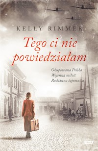 Tego Ci nie powiedziałam - Rimmer Kelly - książka