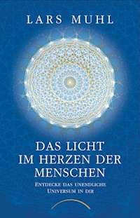 Das Licht im Herzen der Menschen - Lars Muhl - ebook