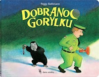 Dobranoc gorylku - Rathmann Peggy - książka