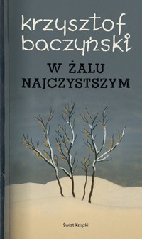 W żalu najczystszym - Baczyński Krzysztof Kamil - książka