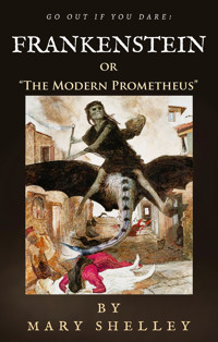 Frankenstein: or "The Modern Prometheus" - Mary Shelley - ebook