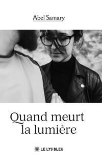 Quand meurt la lumière - Abel Samary - ebook