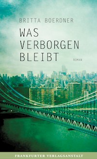 Was verborgen bleibt - Britta Boerdner - ebook