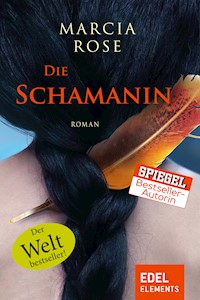 Die Schamanin - Marcia Rose - ebook