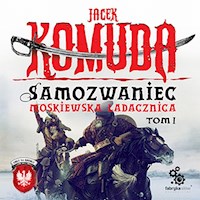 Samozwaniec. Moskiewska ladacznica – tom 1 - Jacek Komuda - ebook + audiobook