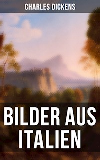 Bilder aus Italien - Dickens Charles - ebook