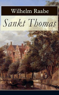 Sankt Thomas - Wilhelm  Raabe - ebook