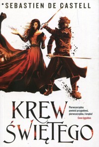 Wielkie Płaszcze Tom 3 Krew Świętego - De Castell Sebastien - książka