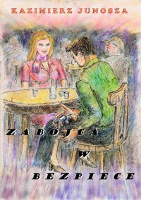 Zabójca w bezpiece - Junosza Kazimierz - ebook