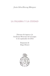 La palabra y la ciudad - Jesús Silva-Herzog Márquez - ebook