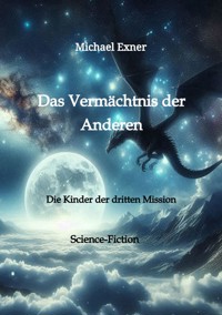 Das Vermächtnis der Anderen - Michael Exner - ebook