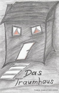 Das Traumhaus - Tania Christina Kopp - ebook