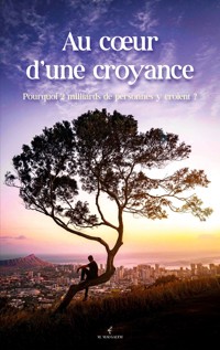 Au coeur d'une croyance - M. Maugalem - ebook