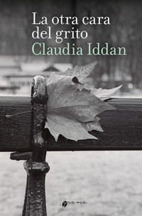 La otra cara del grito - Claudia Iddan - ebook