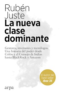 La nueva clase dominante - Rubén Juste - ebook